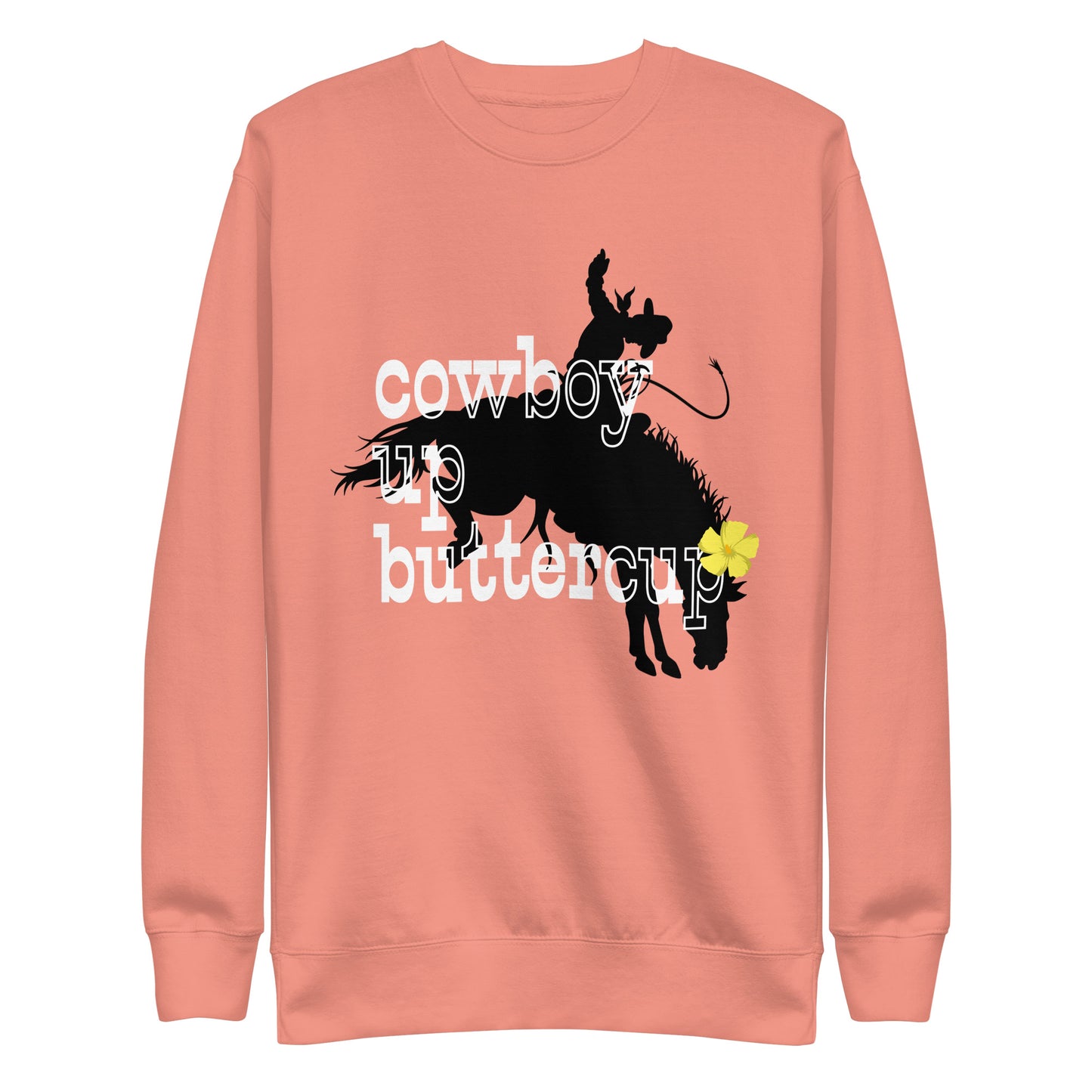 Cowboy Up Buttercup Sweatshirt